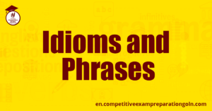 Idioms and Phrases Idioms and Phrases