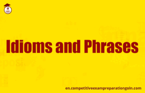 Idioms and Phrases