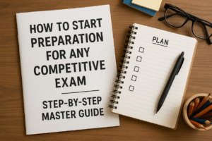 How to Start Preparation for Any Competitive Exam